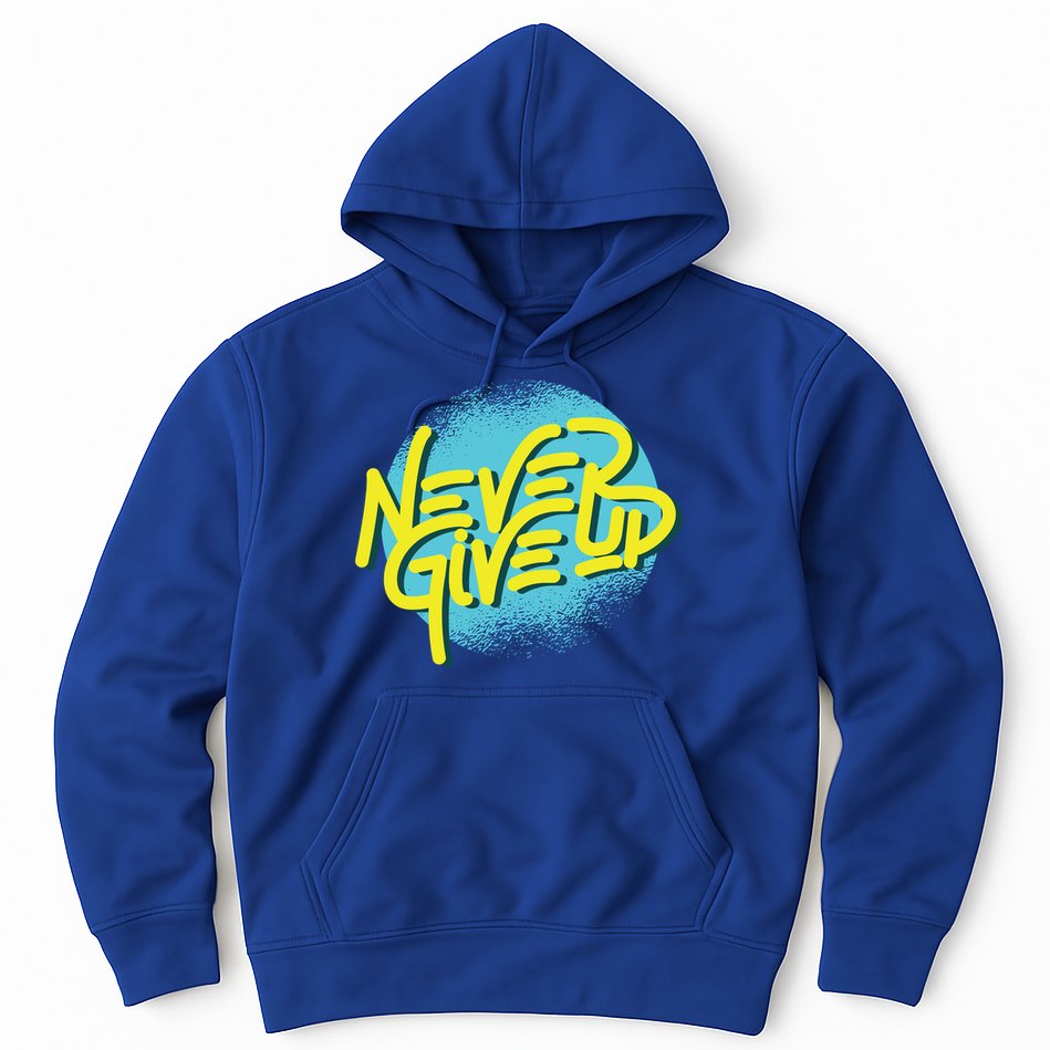 Never Give Up Motivational Hoodie