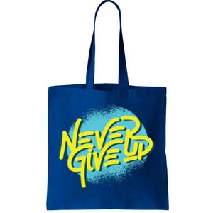 Never Give Up Motivational Tote Bag