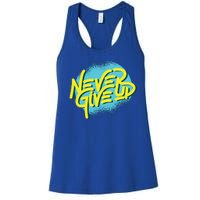 Never Give Up Motivational Women's Racerback Tank