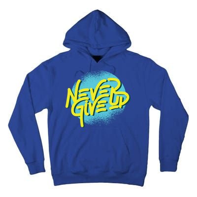 Never Give Up Motivational Tall Hoodie