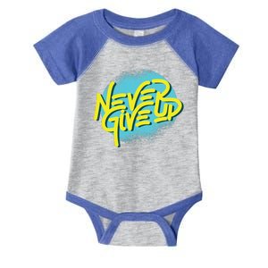 Never Give Up Motivational Infant Baby Jersey Bodysuit