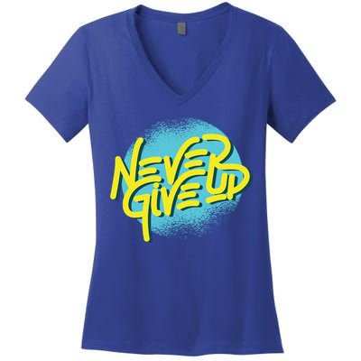 Never Give Up Motivational Women's V-Neck T-Shirt