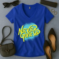 Never Give Up Motivational Women's V-Neck T-Shirt