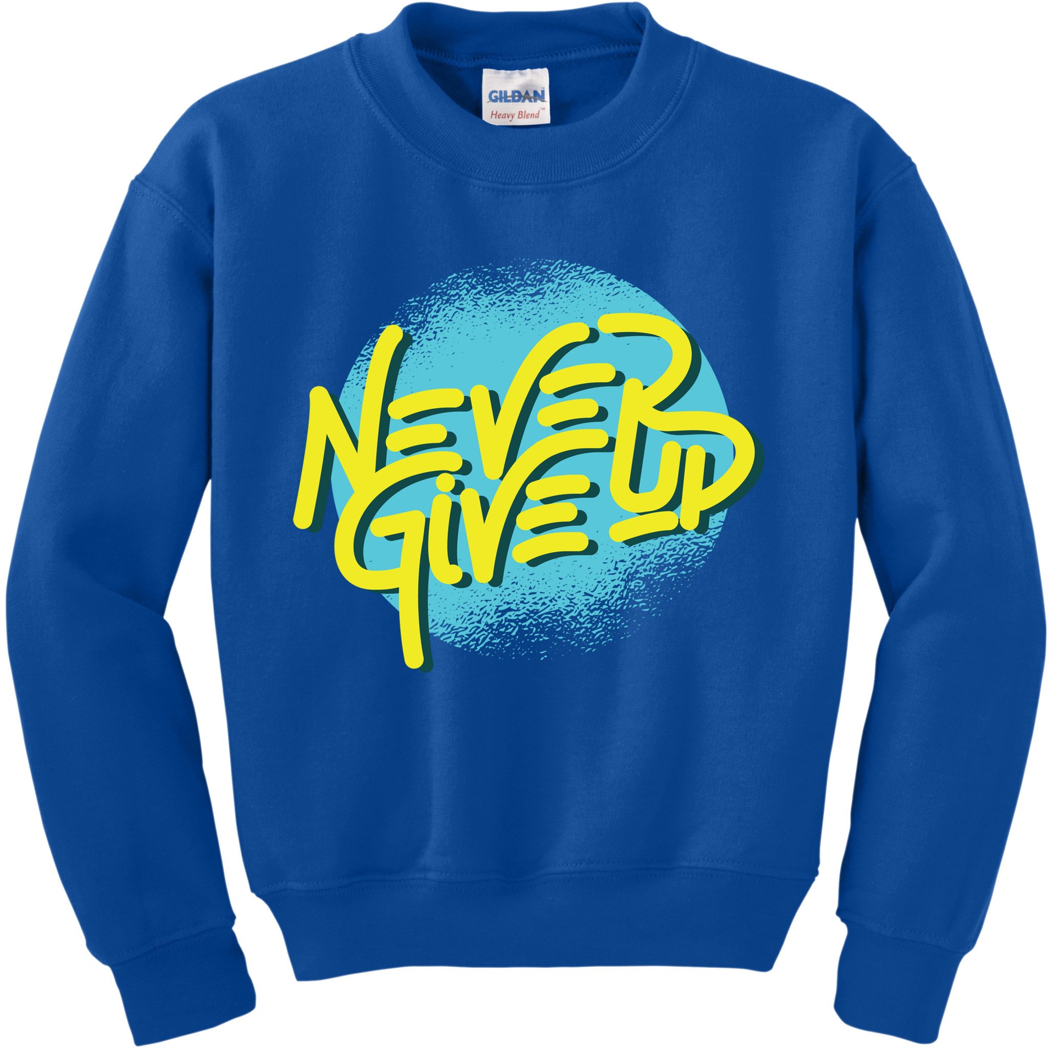 Never Give Up Motivational Kids Sweatshirt
