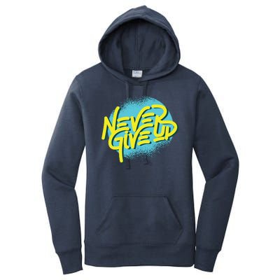 Never Give Up Motivational Women's Pullover Hoodie