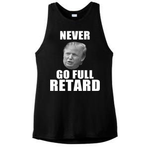 Never Go Full Retard Funny Anti Trump Ladies PosiCharge Tri-Blend Wicking Tank