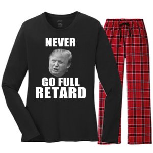 Never Go Full Retard Funny Anti Trump Women's Long Sleeve Flannel Pajama Set 