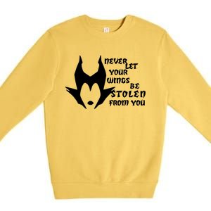 Never Let Your Wings Be Stolen Premium Crewneck Sweatshirt