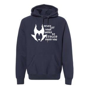 Never Let Your Wings Be Stolen Premium Hoodie