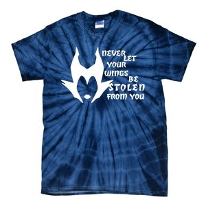 Never Let Your Wings Be Stolen Tie-Dye T-Shirt