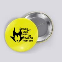 Never Let Your Wings Be Stolen Button