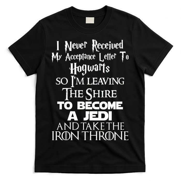 Never Received My Acceptance Letter Become A Jedi T-Shirt