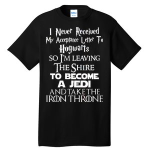 Never Received My Acceptance Letter Become A Jedi Tall T-Shirt