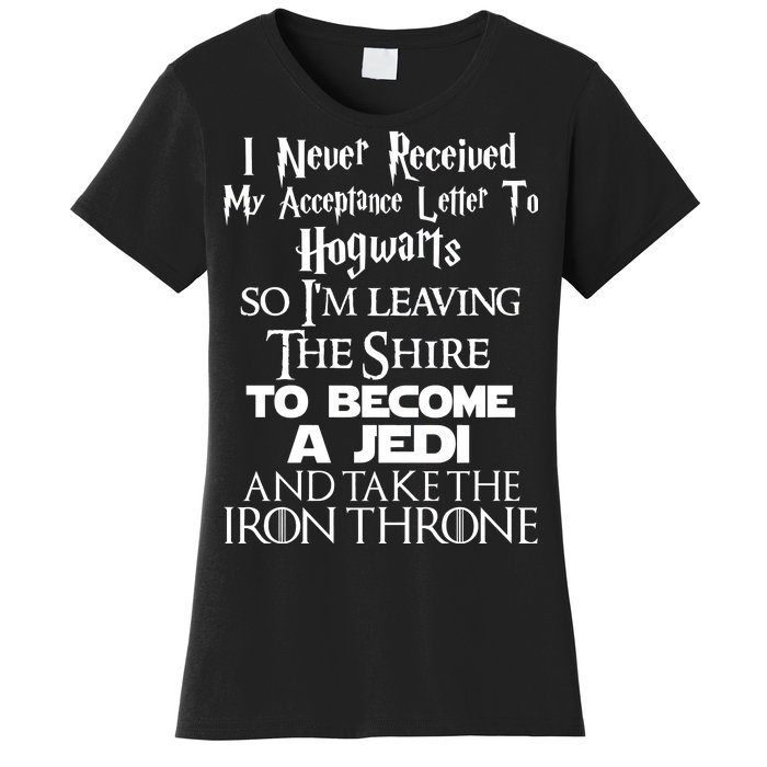 Never Received My Acceptance Letter Become A Jedi Women's T-Shirt