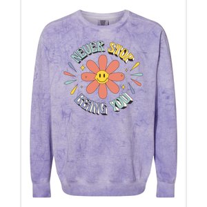 Never Stop Being You Flower Colorblast Crewneck Sweatshirt