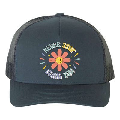 Never Stop Being You Flower Yupoong Adult 5-Panel Trucker Hat