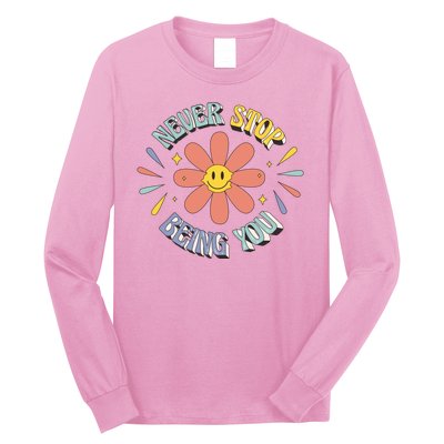 Never Stop Being You Flower Long Sleeve Shirt