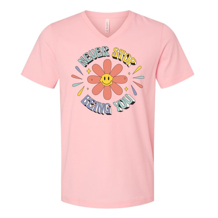 Never Stop Being You Flower V-Neck T-Shirt