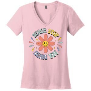 Never Stop Being You Flower Women's V-Neck T-Shirt