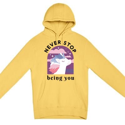 Never Stop Being You Unicorn Premium Pullover Hoodie