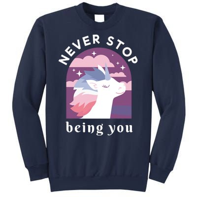 Never Stop Being You Unicorn Sweatshirt