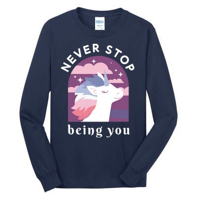 Never Stop Being You Unicorn Tall Long Sleeve T-Shirt