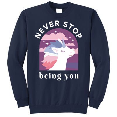 Never Stop Being You Unicorn Tall Sweatshirt