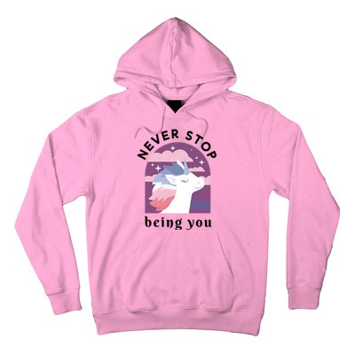 Never Stop Being You Unicorn Hoodie