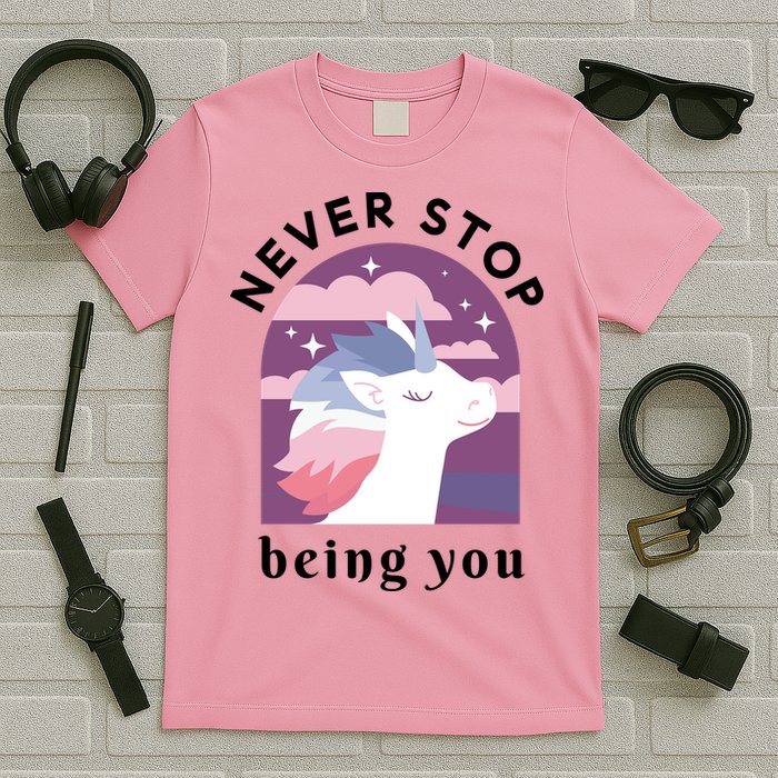 Never Stop Being You Unicorn T-Shirt