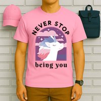 Never Stop Being You Unicorn T-Shirt
