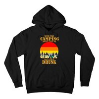 Never Take Camping Advice From Me You'll End Up Drunk Hoodie