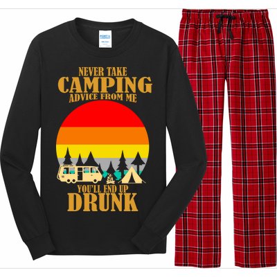 Never Take Camping Advice From Me You'll End Up Drunk Long Sleeve Pajama Set