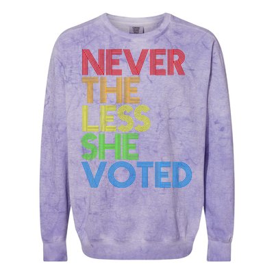 Never The Less She Voted Colorblast Crewneck Sweatshirt