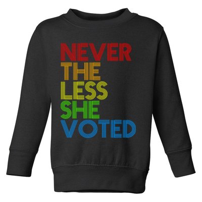 Never The Less She Voted Toddler Sweatshirt
