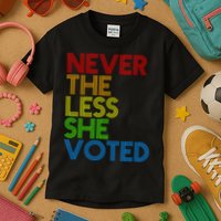 Never The Less She Voted Kids T-Shirt