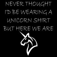 Never Thought I'd Wear A Unicorn Premium T-Shirt