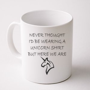 Never Thought I'd Wear A Unicorn Coffee Mug