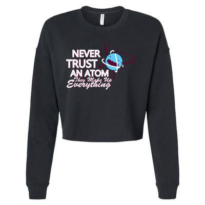Never Trust An Atom Cropped Pullover Crew