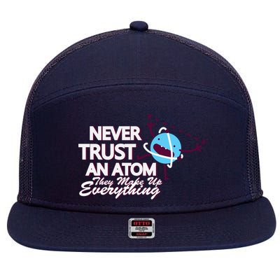 Never Trust An Atom 7 Panel Mesh Trucker Snapback Hat