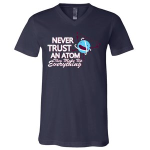 Never Trust An Atom V-Neck T-Shirt