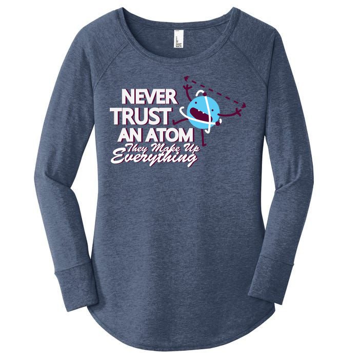 Never Trust An Atom Women's Perfect Tri Tunic Long Sleeve Shirt