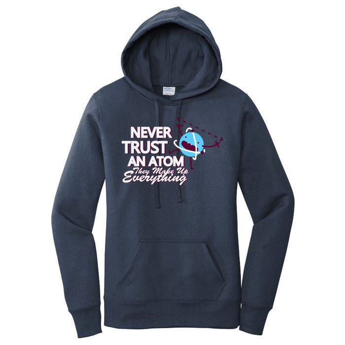 Never Trust An Atom Women's Pullover Hoodie