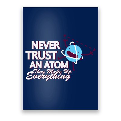 Never Trust An Atom Poster