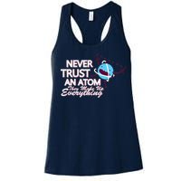 Never Trust An Atom Women's Racerback Tank