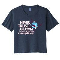 Never Trust An Atom Women's Crop Top Tee