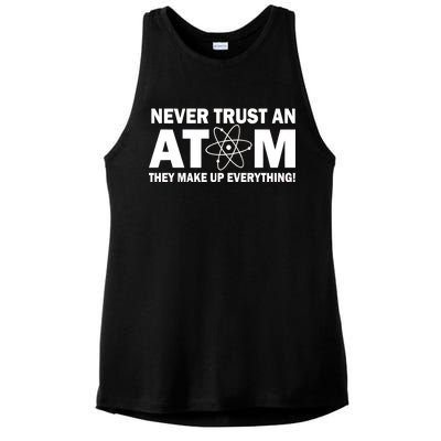 Never Trust An Atom They Make Up Everything Ladies PosiCharge Tri-Blend Wicking Tank