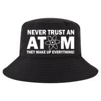 Never Trust An Atom They Make Up Everything Cool Comfort Performance Bucket Hat