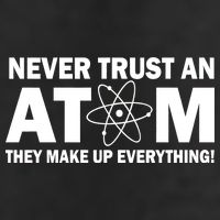 Never Trust An Atom They Make Up Everything 7 Panel Mesh Trucker Snapback Hat