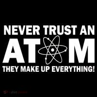 Never Trust An Atom They Make Up Everything Hooded Wearable Blanket
