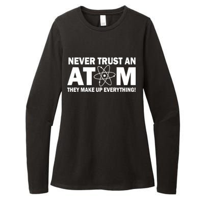 Never Trust An Atom They Make Up Everything Womens CVC Long Sleeve Shirt